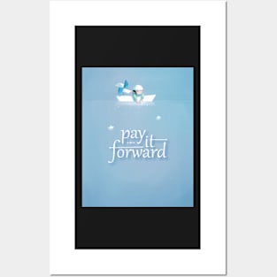 Pay it forward Posters and Art